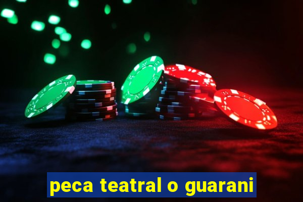 peca teatral o guarani